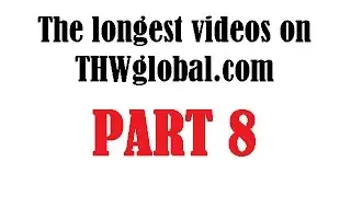 THWglobal - Длинные ролики|The LONG VIDEO Links Part 8