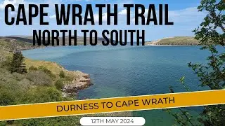 Cape Wrath Trail 2024 - Durness to Cape Wrath - Day 0