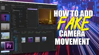 How to Add Fake Camera Movement in Premiere Pro