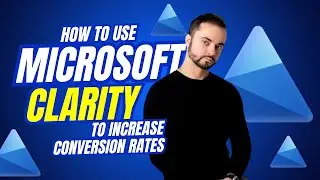 How to Use Microsoft Clarity to Increase Conversion Rates