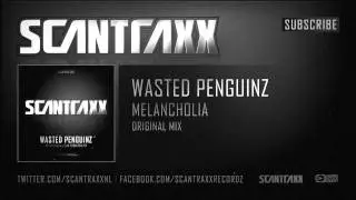 Wasted Penguinz - Melancholia (Official Audio)