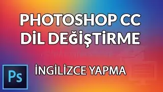 Photoshop CC İngilizce Yapma