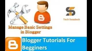 Blogger Tutorials   #2 Basic Settings in Blogger
