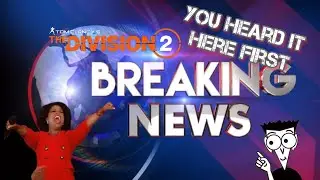Tom Clancy's The Division 2, Breaking News Info