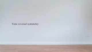 EX: Time reversal symmetry