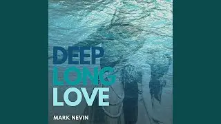 Deep Long Love