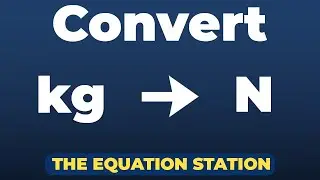 How to convert kilograms to newtons | Physics Practice Problem