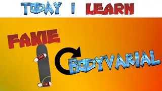Today I learn: Fakie Shove it Bodyvarial/ Fakie shove it sex change