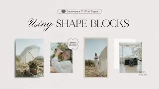 Using Shape Blocks to Style Your Images | Squarespace Fluid Engine