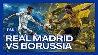 EA SPORTS FC 24 - REAL MADRID x BORUSSIA DORTMUND