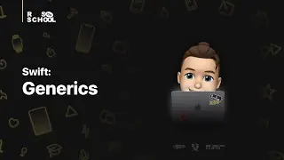 iOS RSSchool 2021. Swift. Generics