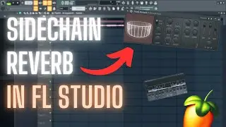 How To Sidechain Reverb In FL STUDIO [Easy]