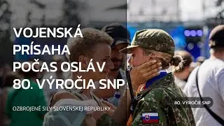 Vojenská prísaha z Banskej Bystrice | 80. výročie SNP | Ozbrojené sily SR