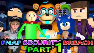 NEW FNAF SECURITY BREACH VS SONIC, Steve, Baldi, Minecraft Animation Monster Movie Story Challenge