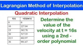 🟢13b - Lagrange Method of Interpolation: Quadratic Interpolation
