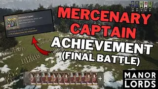 Manor Lords - Mercenary Captain Achievement (Final Battle)!