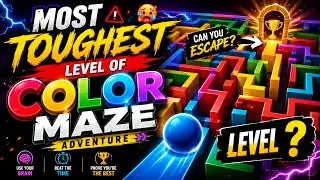 😱 99% Players FAIL! | Most Toughest Color Maze Adventure Level Ever 🥵
