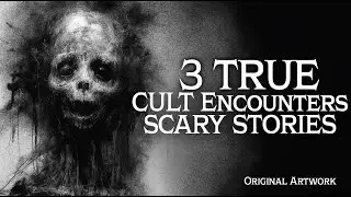3 True CULT Terror Horror Stories || Scary Tales