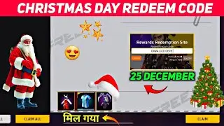 Christmas Day Redeem Code 😍 - Free Fire Redeem Code 25 December | Aaj Redeem Milega Kya | New Event