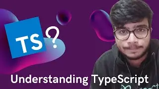 Understanding Typescript | What is TypeScript?