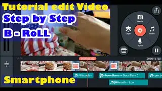 CARA edit video B-Roll KINEMASTER step by step - capturebyrob