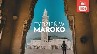 Tydzień w Maroku - co zwiedzać? | VLOG 3 | CzasNaWywczas