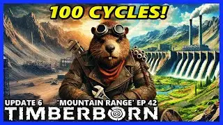 100 CYCLES! - TIMBERBORN Update 6 HARD Ep 42