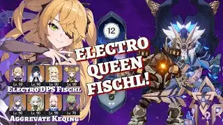 ELECTRO SUPREMACY! C6 Electro DPS Fischl & C1 Aggravate Keqing - 3.4 Spiral Abyss Floor 12
