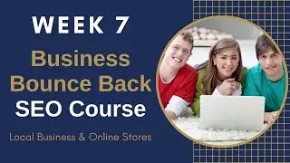 Free SEO Training Course Week 7: May-June 2020 Blueprint for Local SEO & Online Stores Step by Step