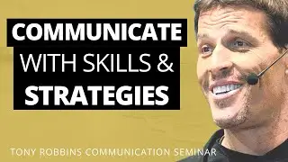 Use These Skills and Strategies For Better Communication Tony Robbins Communication