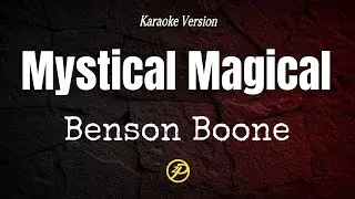 Benson Boone - Mystical Magical - Karaoke Lyrics
