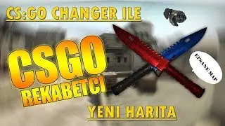 CS:GO CHANGER İLE REKABETÇİ #1