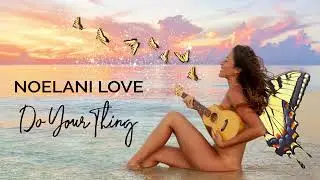 Do Your Thing by Noelani Love
