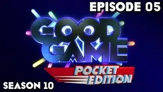 Good Game: Pocket Edition Season 10 Episode 05 - TX: 22/03/14