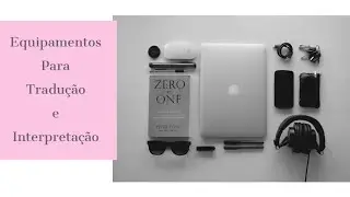 Tradução/Interpretação Simultânea e Seus EQUIPAMENTOS