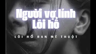 Người vợ lính Lôi hổ - Lôi hổ Ban mê thuột