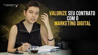 UNINDO O MARKETING DIGITAL E A FOTOGRAFIA SEU CONTRATO TENDE A SER MAIS RICO | MARIANA COSME