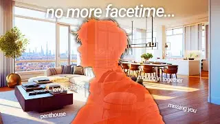 no more Facetime. - Moving in Together! *long distance* | boyfriend roleplay ASMR