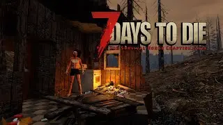 C самого начала (Макс сложность)  #1 - 7 Days to Die