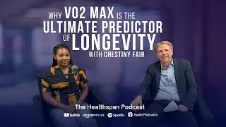 Why VO2 Max is the Ultimate Predictor of Longevity with Chestiny Fair