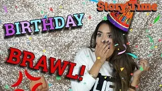 STORYTIME: BIRTHDAY BRAWL