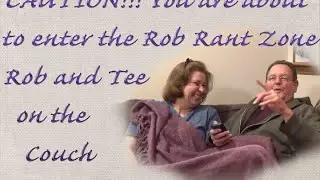 CAUTION!!! You are about to enter the Rob Rant Zone!! What the 