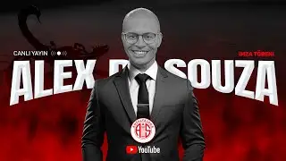 ALEX DE SOUZA İMZA TÖRENİ