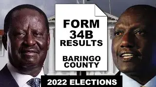 REPORTED FORMS 34B FOR BARINGO COUNTY  ||  2022 ELECTIONS KENYA