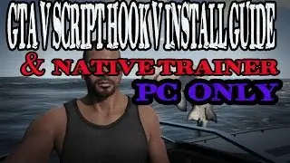 How To Install GTA V - Script Hook V - Native Trainer