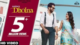 DHOLNA (Official Video) | Aleena Ft. Ajay Sarkaria | Desi Crew