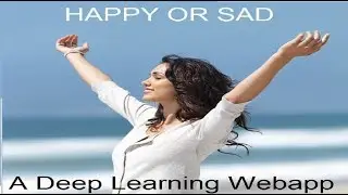 Happy or Sad Predictor- A web appplication built using Deep Learning