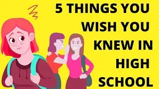 5 Things You Wish You Knew When You were a Teenager