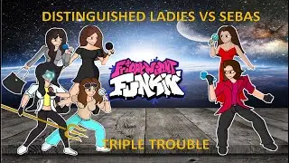 Sebas VS Distinguished Ladies (Triple Trouble)