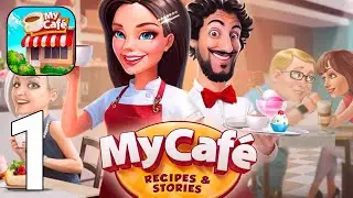My Cafe — Restaurant Game Gameplay Walkthrough Part 1 - Tutorial [iOS/Android Games]